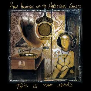 Ryan Hamilton And The Harlequin Ghosts - This is the Sound (2019) [Official Digital Download]