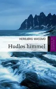 «Hudløs himmel» by Herbjørg Wassmo