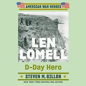 Len Lomell: D-Day Hero (American War Heroes) [Audiobook]