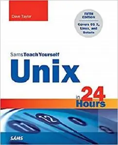 Unix in 24 Hours, Sams Teach Yourself: Covers OS X, Linux, and Solaris (5th Edition)