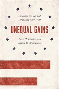 Unequal Gains: American Growth and Inequality since 1700