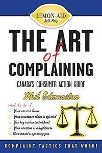 «The Art of Complaining» by Phil Edmonston
