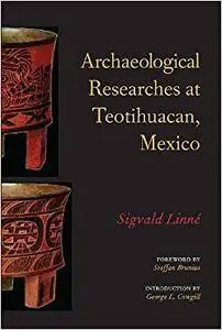 Archaeological Researches at Teotihuacan, Mexico