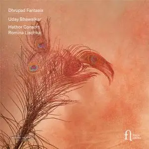 Uday Bhawalkar, Hathor Consort, Romina Lischka - Dhrupad Fantasia (2022) [Official Digital Download 24/96]
