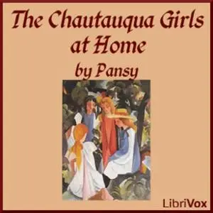 «The Chautauqua Girls at Home» by Pansy