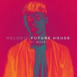 Triad Sounds Melodic Future House By Ellis WAV MiDi
