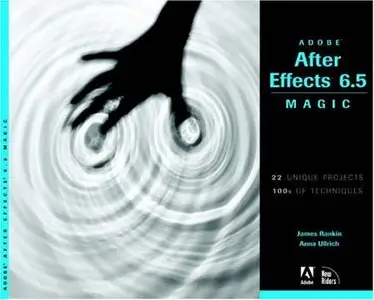 James Rankin: Adobe After Effects 6.5 Magic (Repost)