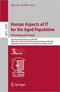 Human Aspects of IT for the Aged Population. Technology and Society: 6th International Conference, ITAP 2020, Held as Pa