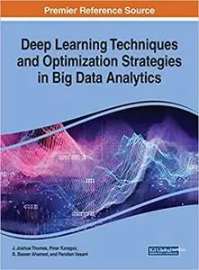 Deep Learning Techniques and Optimization Strategies in Big Data Analytics