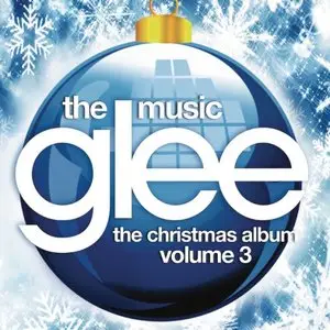 Glee Cast - Glee The Music The Christmas Album Vol. 3 (iTunes Version) 2012
