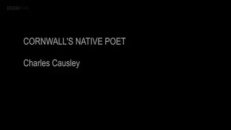 BBC - Cornwall's Native Poet: Charles Causley (2017)