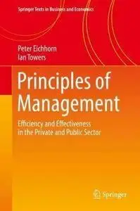 Principles of Management: Efficiency and Effectiveness in the Private and Public Sector (repost)