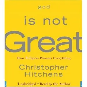 God Is Not Great: How Religion Poisons Everything - Audiobook -  Christopher Hitchens (2007)