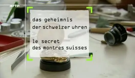 (Arte) Le secret des montres suisses (2010){Re-UP}