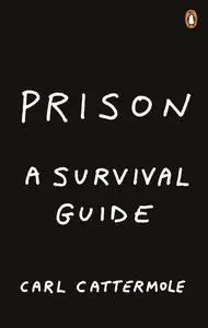 Prison: A Survival Guide