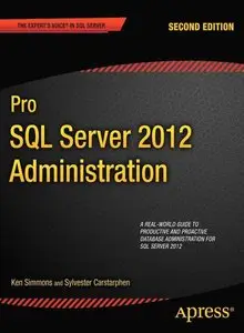 Pro SQL Server 2012 Administration - Ken Simmons & Sylvester Carstarphen (Repost)