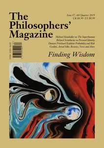 The Philosophers' Magazine - 4th Quarter 2019