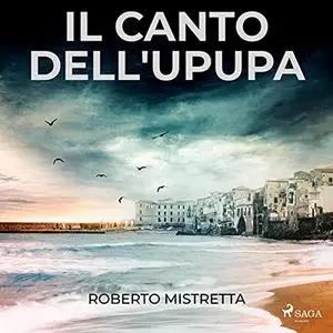 «Il canto dell'upupa» by Roberto Mistretta