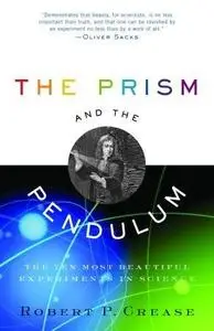 The Prism and the Pendulum: The Ten Most Beautiful Experiments in Science (Repost)