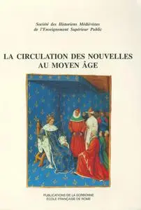 Collectif, "La circulation des nouvelles au Moyen Âge"
