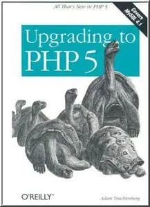 Upgrading to PHP 5  by  Adam Trachtenberg