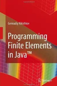 Programming Finite Elements in Java(TM) [Repost]