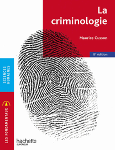 La criminologie - Maurice Cusson, Raymond Boudon