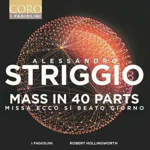 I Fagiolini & Robert Hollingworth - Alessandro Striggio: Mass in 40 Parts (Remastered) (2023)