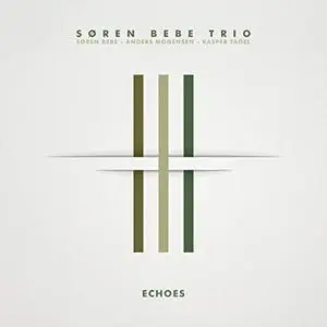 Søren Bebe Trio - Echoes (2019)