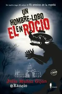 «Un hombre-lobo en El Rocío» by Julio Muñoz Gijón @Rancio