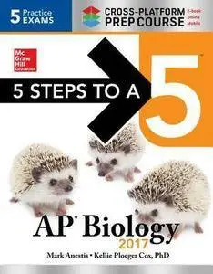 5 Steps to a 5: AP Biology 2017, Cross-Platform Prep Course (repost)