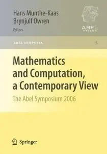 Mathematics and Computation, a Contemporary View: The Abel Symposium 2006 Proceedings of the Third Abel Symposium, Alesund, Nor