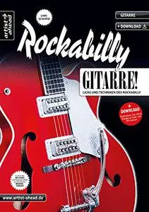 Rockabilly Gitarre.: Licks und Techniken des Rockabilly