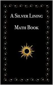 A Silver Lining Math Book
