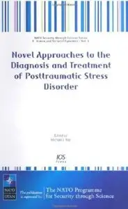 Novel Approaches to the Diagnosis and Treatment of Posttraumatic Stress Disorder