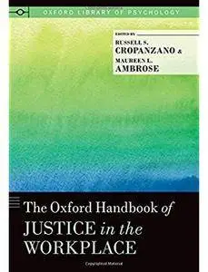 The Oxford Handbook of Justice in the Workplace [Repost]