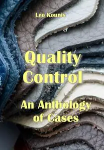 "Quality Control: An Anthology of Cases" ed. by Leo Kounis