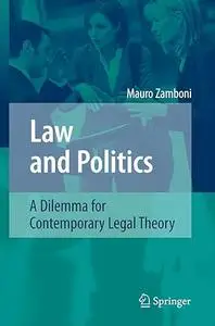 Law and Politics: A Dilemma for Contemporary Legal Theory (Repost)