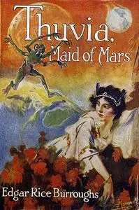«Thuvia, Maid of Mars» by Edgar Rice Burroughs