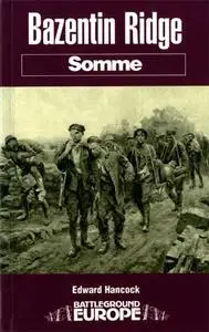 BAZENTIN RIDGE: SOMME (Battleground Europe)