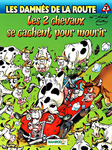 Les damnés de la route - Tome 3 - Les 2 chevaux se cachent pour mourir