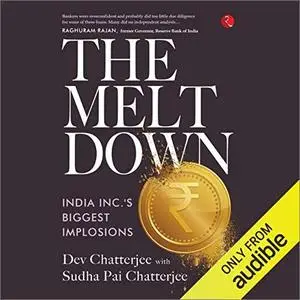 The Meltdown: India Inc's Biggest Implosions [Audiobook]
