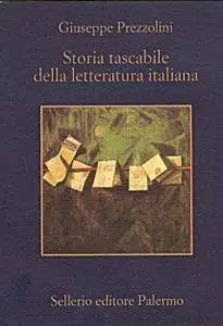 Giuseppe Prezzolini - Storia tascabile della letteratura italiana