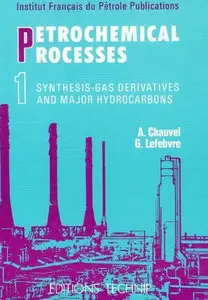 Alain Chauvel, Petrochemical Processes