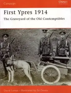 First Ypres 1914: The Graveyard of the Old Contemptibles (Campaign 58) (Repost)