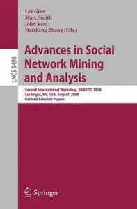 Advances in Social Network Mining and Analysis: Second International Workshop, SNAKDD 2008, Las Vegas, NV, USA... (repost)