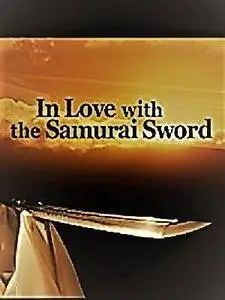 NHK - In Love with the Samurai Sword (2016)