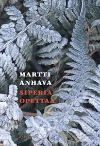 «Siperia opettaa» by Martti Anhava