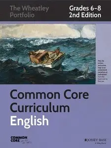 Common Core Curriculum: English, Grades 6-8, 2nd Edition