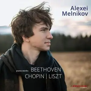 Alexei Melnikov - Beethoven, Chopin & Liszt: Piano Works (2018) [Official Digital Download 24/96]